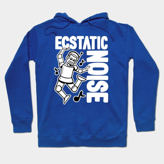 Ecstatic Noise Dancing Robot - 3 Hoodie by NeverDrewBefore